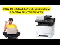 How to Install Keyocera Ecosys M2640idw Printer Drivers Keyocera M2640idw Printer Install Kare