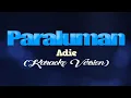 Download Lagu PARALUMAN - Adie (CoversPH KARAOKE VERSION)