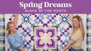 Spring Dreams BOM with Misty & Natalie Doan - Month 9