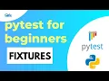 0 5 Pytest for Beginners - Pytest Fixtures