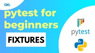 0 5 Pytest for Beginners - Pytest Fixtures