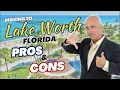 PROS and CONS of MOVING to LAKE WORTH FLORIDA
