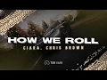 Lagu Ciara, Chris Brown - How We Roll (Lyrics)