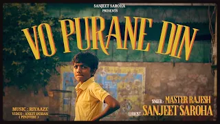 vo purane din sanjeet saroha master rajesh new haryanvi song 2024