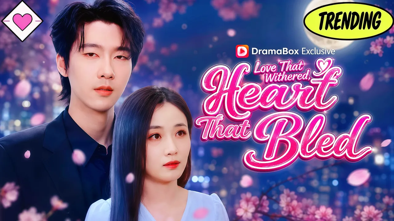 💕【New Version】Love That Withered, Heart That Bled#romantic #drama #dramabox poster