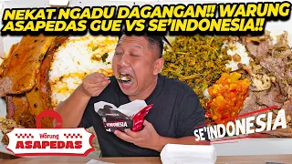 NEKAT NGADU DAGANGAN!! WARUNG ASAPEDAS GUE VS SE'INDONESIA!!