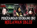 Lagu DEMI NYAWA ANAKNYA!! IBU INI HARUS MELAWAN IBLIS