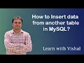 Insert data from another table using select in MySQL Learn with Vishal