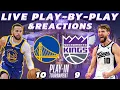 Golden State Warriors vs Sacramento Kings Live Play-By-Play Reactions