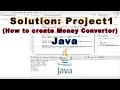 How to create program money converter in Java Project 1