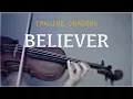 Imagine Dragons - Believer for violin and piano (COVER)