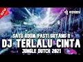 Download Lagu SATU ROOM PASTI GOYANG !! DJ TERLALU CINTA X PURA PURA CINTA NEW JUNGLE DUTCH 2021 FULL BASS