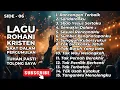 Download Lagu LAGU ROHANI KRISTEN SAAT DALAM PERGUMULAN (TUHAN PASTI TOLONG KITA) 06-0909