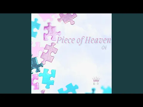 Download MP3 Piece of Heaven Oi