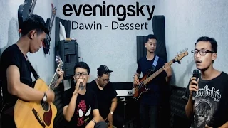 Download Dawin - Dessert | Acoustic Cover by Eveningsky MP3