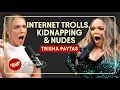 Trisha Paytas: Internet Trolls, Kidnapping \u0026 Nudes (Full Episode)