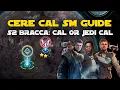 Bracca - Cere Cal Jedi Cal JKCK SM Guide S2