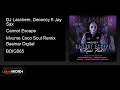 Download Lagu DJ Laschem, Decency ft Jay Sax - Cannot Escape (Mvume Coco Soul Remix)