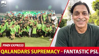 Qalandars Supremacy - Fantastic PSL | Shoaib Akhtar