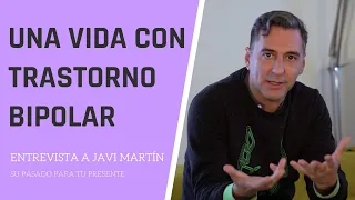 Una vida con TRASTORNO BIPOLAR 🧠 | "Esto es lo que me ha hecho fuerte" Entrevista a Javi Martín
