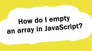How do I empty an array in JavaScript