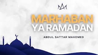 Download Abdul Sattar Mahomed - Marhaban Ya Ramadan - NEW RAMADAN NASHEED 2024 - Vocals Only MP3