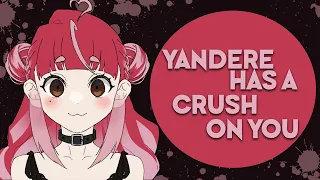 [F4M] Yandere Has A Crush On You [Audio Roleplay] [Kidnapping] [Willing Listener] [Kisses]