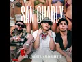 San Charly – Xavi & Esau Ortiz & Alan Arrieta 
