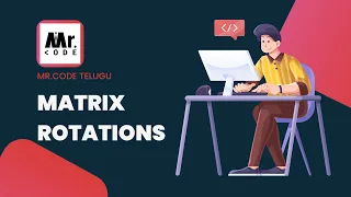 Matrix Rotations Coding Practice 30