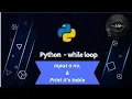 Python While Loop Tutorial Writing a Program to Generate Multiplication Tables with User Input
