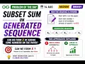 Subset Sum on Generated Sequence GFG POTD 14 Aug Brute Force vs Linear Approach