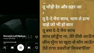 romantic lofi mashup lyrics visual chinmay lofi romanticlofimashup visual songs 