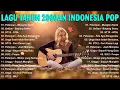 Download Lagu LAGU POPULER MASA SMA TAHUN 2000AN | PLAYLIST LAGU POP SPESIAL INDONESIA