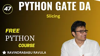 PYTHON Slicing Ravindrababu Ravula