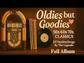 Download Lagu Oldies but Goodies 💕 50s 60s 70s Classics – 10 Timeless Songs By The Legends | Full Album