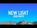 Download Lagu John Mayer - New Light (Lyrics)