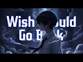 Download Lagu Nightcore – Wish I Could Go Back || by Relatone (Lyrics)