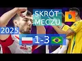 Download Lagu Siatkówka Polska vs Brazylia 1-3 Liga Narodów Skrót Meczu 2025