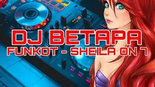 Download DJ BETAPA FUNKOT VIRAL - Sheila On 7 MP3