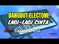 Download Lagu DANGDUT LAGI-LAGI CINTA VERSI MUSIK ELECTONE//Rhoma Irama Cover By Saleh Dmk 