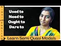 Lagu Need to | Ought to | Dare to | Used to | Semi/Quasi Modals | in Tamil | Just Nidhi with English
