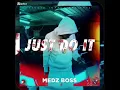 Medz Boss - Just do it (Clean)