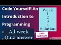 Code yourself An introduction to programming all week complete quiz solution of software development