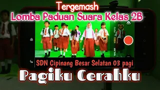 Download Lomba Paduan Suara Kelas 2B || Pagiku Cerahku || SDN CBS 03 Pagi || Juara Harapan 3 MP3