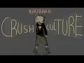 Download Lagu Kiribaku// Crush Culture animatic
