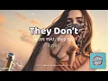 Lagu They Don't | Alder feat. King Sis | Lyrics- Modern Latin