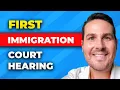 What to Expect at Your First Hearing in Immigration Court Master Calendar Hearing Explained