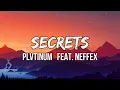 Download Lagu PLVTINUM - Secrets (Lyrics) feat. NEFFEX | Hate this feeling in my head