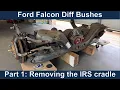 Ford Falcon BA BF FG FGX Diff Bush Replacement - Part 1 Removing the IRS cradle