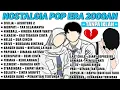 Download Lagu Lagu hits nostalgia 2000an full album tanpa iklan | lagu pop indonesia terbaru full Album